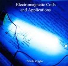 Electromagnetic Coils and Applications