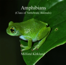 Amphibians (Class of Vertebrate Animals)