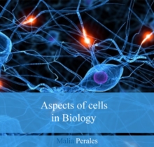 Aspects of cells in Biology