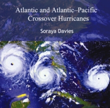 Atlantic and Atlantic-Pacific Crossover Hurricanes