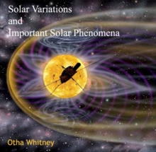 Solar Variations and Important Solar Phenomena