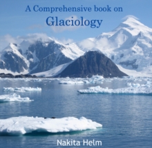 Comprehensive book on Glaciology, A