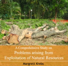 Comprehensive Study on Problems arising from Exploitation of Natural Resources, A