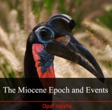 Miocene Epoch and Events, The