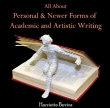 All About Personal & Newer forms of Academic and Artistic Writing