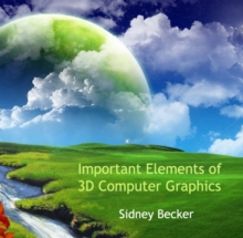 Important Elements of 3D Computer Graphics