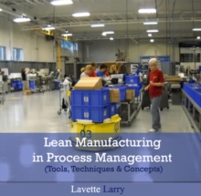 Lean Manufacturing in Process Management (Tools, Techniques & Concepts)