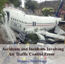 Accidents and Incidents Involving Air Traffic Control Error