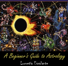 Beginner's Guide to Astrology, A