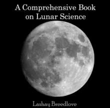 Comprehensive Book on Lunar Science, A