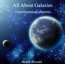 All About Galaxies (Astronomical objects)