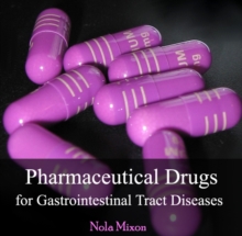 Pharmaceutical Drugs for Gastrointestinal Tract Diseases