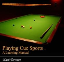 Playing Cue Sports : A Learning Manual