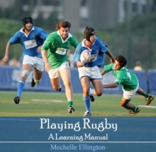 Playing Rugby : A Learning Manual