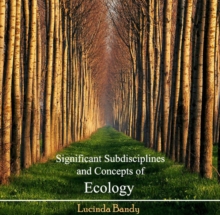 Significant Subdisciplines and Concepts of Ecology