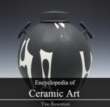 Encyclopedia of Ceramic Art