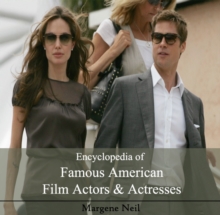 Encyclopedia of Famous American Film Actors & Actresses