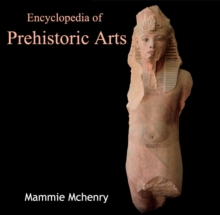 Encyclopedia of Prehistoric Arts