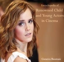 Encyclopedia of Renowned Child and Young Actors in Cinema