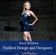 Know All About Fashion Design and Designers