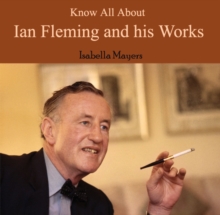 Know All About Ian Fleming and his Works