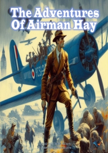 THE ADVENTURES OF AIRMAN HAY