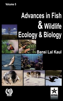 Advances in Fish and Wildlife Ecology and Biology Vol. 5, Hardback Book Advances in Fish and Wildlife Ecology and Biology Vol. 5, Hardback Book