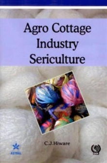 Agro Cottage Industry Sericulture, Hardback Book Agro Cottage Industry Sericulture, Hardback Book
