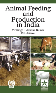 Animal Feeding and Production in India, Hardback Book Animal Feeding and Production in India, Hardback Book