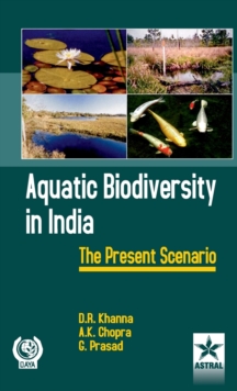 Aquatic Biodiversity in India : the Present Scenario, Hardback Book Aquatic Biodiversity in India : the Present Scenario, Hardback Book