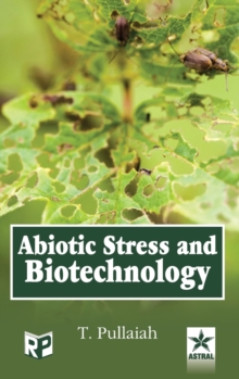 Abiotic Stress and Biotechnology, Hardback Book Abiotic Stress and Biotechnology, Hardback Book