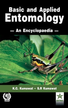 Basic and Applied Entomology an Encyclopedia, Hardback Book Basic and Applied Entomology an Encyclopedia, Hardback Book