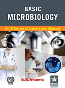 Basic Microbiology: A Illustrated Laboratory Manual, Hardback Book Basic Microbiology: A Illustrated Laboratory Manual, Hardback Book