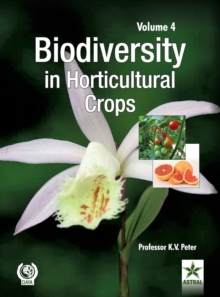 Biodiversity in Horticultural Crops Vol. 4, Hardback Book Biodiversity in Horticultural Crops Vol. 4, Hardback Book