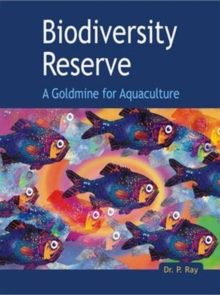 Biodiversity Reserve: a Goldmine for Aquaculture, Hardback Book Biodiversity Reserve: a Goldmine for Aquaculture, Hardback Book