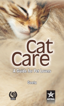Cat Care: A Guide for Pet Lovers, Hardback Book Cat Care: A Guide for Pet Lovers, Hardback Book