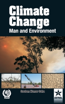 Climate Change: Man and Environment, Hardback Book Climate Change: Man and Environment, Hardback Book