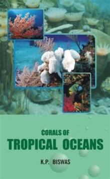 Corals of Tropical Oceans, Hardback Book Corals of Tropical Oceans, Hardback Book