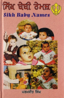 Sikh Baby Names : Roman-Punjabi and Meanings in English, Paperback Book Sikh Baby Names : Roman-Punjabi and Meanings in English, Paperback Book