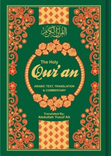 The Holy Qur'an : English Translation, Commentary and Notes with Full Arabic Text, Paperback Book The Holy Qur'an : English Translation, Commentary and Notes with Full Arabic Text, Paperback Book