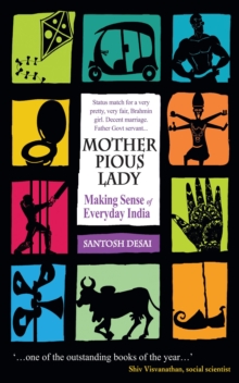 Mother Pious Lady : Making Sense of Every India, Paperback / softback Book Mother Pious Lady : Making Sense of Every India, Paperback / softback Book