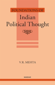 Foundations of Indian Political Thought : An Interpretation