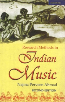 Research Methods in Indian Music, Hardback Book Research Methods in Indian Music, Hardback Book