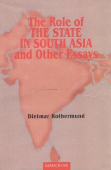 The Role of the State in South Asia and Other Essays, Hardback Book The Role of the State in South Asia and Other Essays, Hardback Book