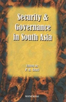 Security and Governance in South-Asia, Hardback Book Security and Governance in South-Asia, Hardback Book