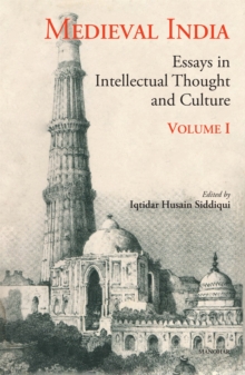 Medieval India : Volume I -- Essays in Intellectual Thought & Culture, Hardback Book Medieval India : Volume I -- Essays in Intellectual Thought & Culture, Hardback Book