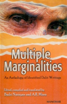 Multiple Marginalities : An Anthology of Identified Dalit Writings, Hardback Book Multiple Marginalities : An Anthology of Identified Dalit Writings, Hardback Book