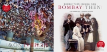Bombay Then and Mumbai Now, Hardback Book Bombay Then and Mumbai Now, Hardback Book