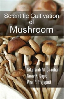 Scientific Cultivation of Mushroom, Hardback Book Scientific Cultivation of Mushroom, Hardback Book