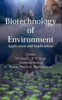Biotechnology of Environment: Application and Implications, Hardback Book Biotechnology of Environment: Application and Implications, Hardback Book